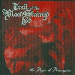 Trail Of The Blood Stained God : Rape of the Proserpine